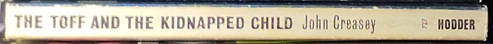 John Creasey  THE TOFF AND THE KIDNAPPED CHILD spine of book image