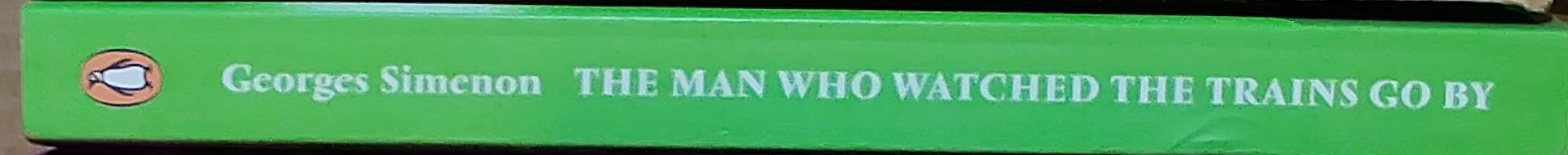 Georges Simenon  THE MAN WHO WATCHED TRAINS GO BY spine of book image