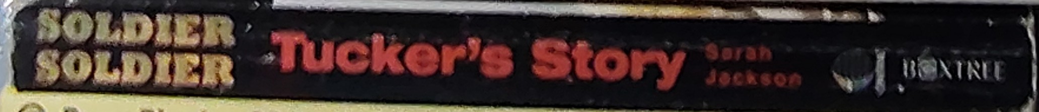 Sarah Jackson  SOLDIER, SOLDIER: TUCKER'S STORY spine of book image