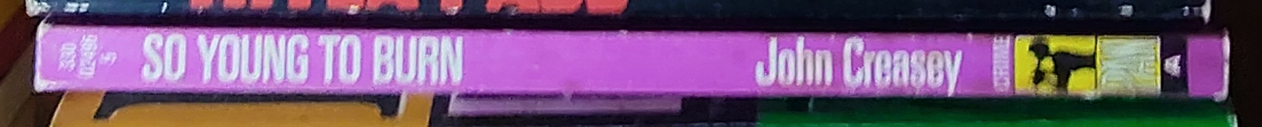 John Creasey  SO YOUNG TO BURN spine of book image