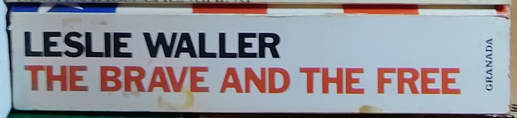 Leslie Waller  THE BRAVE AND THE FREE spine of book image