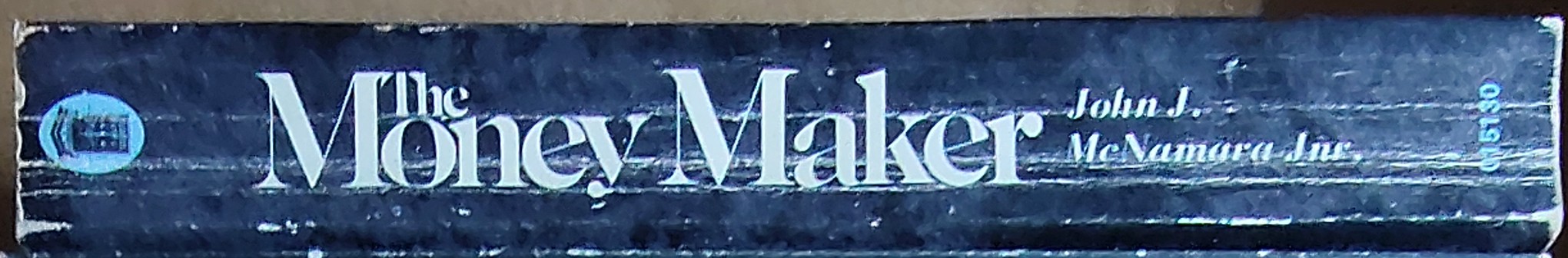 John J. McNamara  THE MONEY MAKER spine of book image