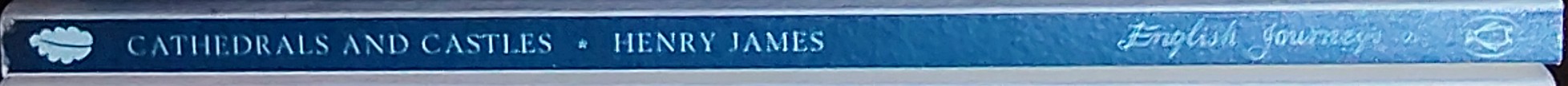 Henry James  CATHEDRALS AND CASTLES spine of book image