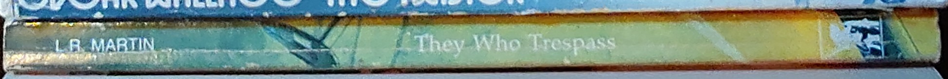 L.R. Martin  THEY WHO TRESPASS spine of book image