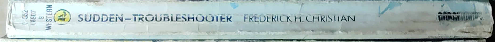 Frederick H. Christian  SUDDEN - TROUBLESHOOTER spine of book image