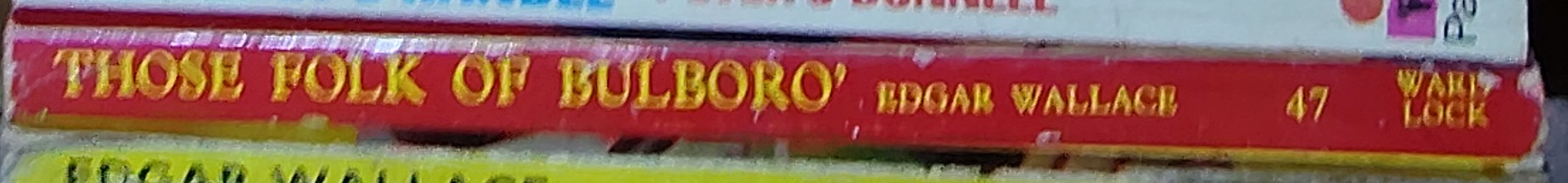 Edgar Wallace  THOSE FOLK OF BULBORO' spine of book image