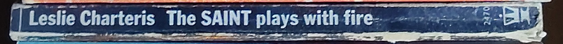 Leslie Charteris  THE SAINT PLAYS WITH FIRE spine of book image