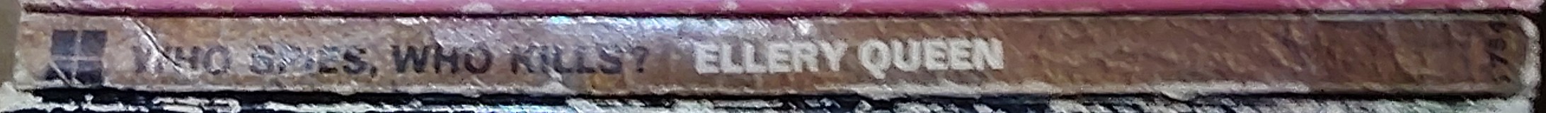Ellery Queen  WHO SPIES, WHO KILLS? spine of book image