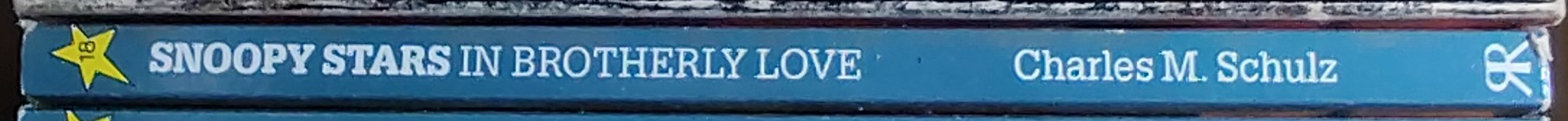 Charles M. Schulz  SNOOPY STARS IN BROTHERLY LOVE spine of book image