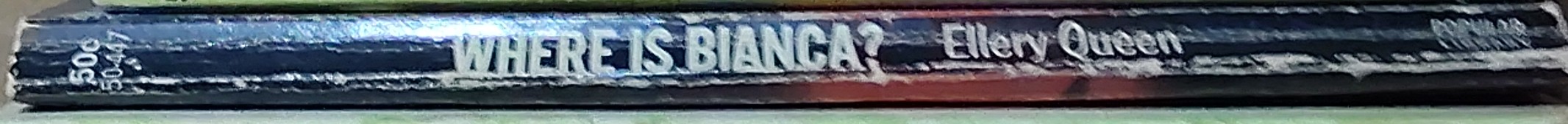 Ellery Queen  WHERE IS BIANCA? spine of book image