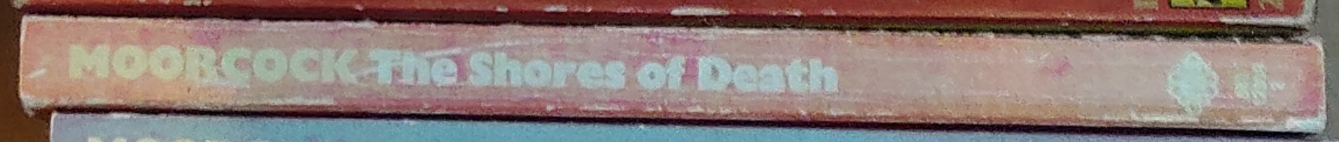 Michael Moorcock  THE SHORES OF DEATH spine of book image