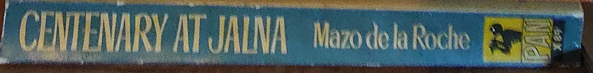 Mazo de la Roche  CENTENARY AT JALNA spine of book image
