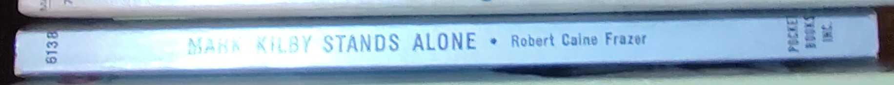 Robert Caine Frazer  MARK KILBY STANDS ALONE spine of book image