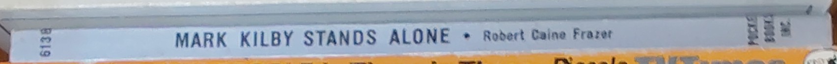 Robert Caine Frazer  MARK KILBY STANDS ALONE spine of book image