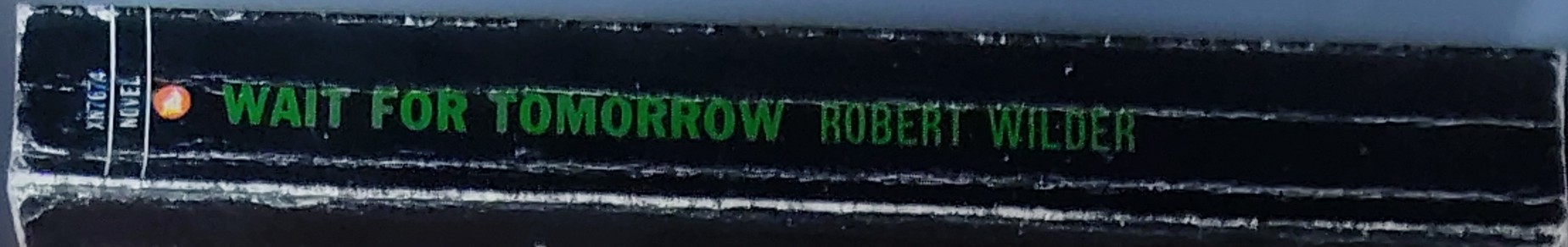 Robert Wilder  WAIT FOR TOMORROW spine of book image
