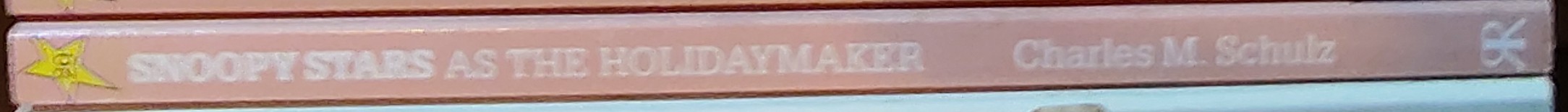 Charles M. Schulz  SNOOPY STARS AS THE HOLIDAYMAKER spine of book image