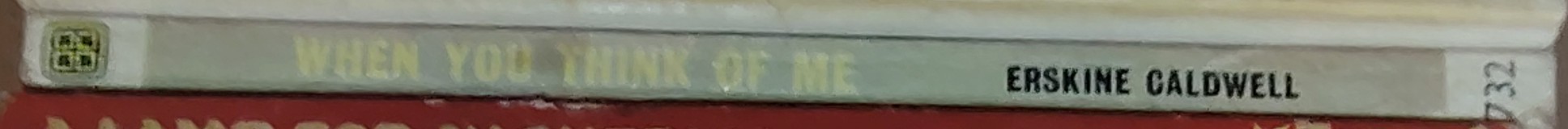 Erskine Caldwell  WHEN YOU THINK OF ME spine of book image
