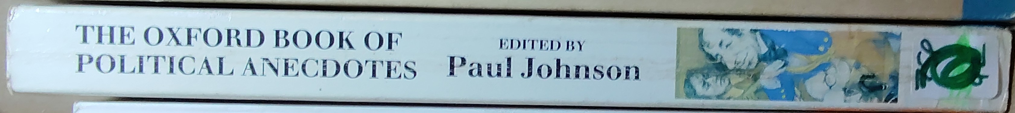 Paul Johnson (Edits) THE OXFORD BOOK OF POLITICAL ANECDOTES spine of book image
