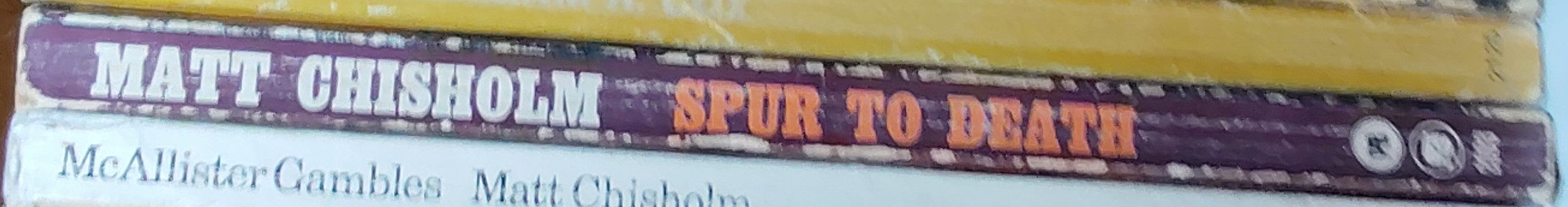 Matt Chisholm  SPUR TO DEATH spine of book image