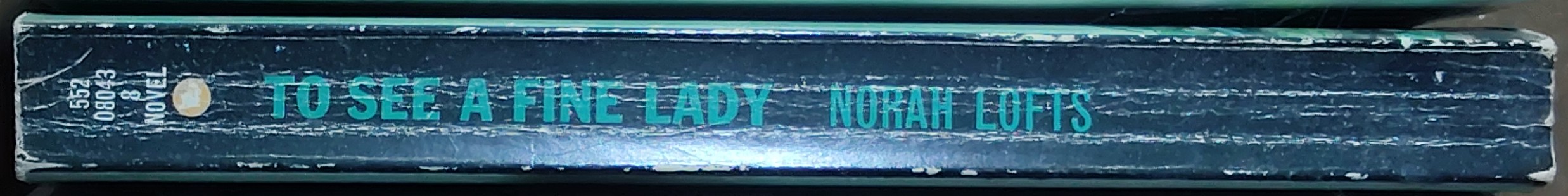 Norah Lofts  TO SEE A FINE LADY spine of book image