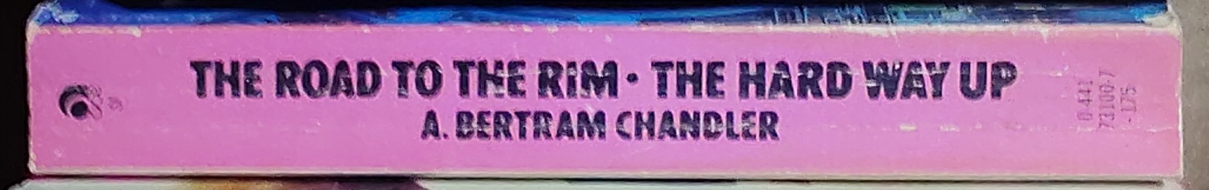 A.Bertram Chandler  THE ROAD TO THE RIM and THE HARD WAY UP spine of book image