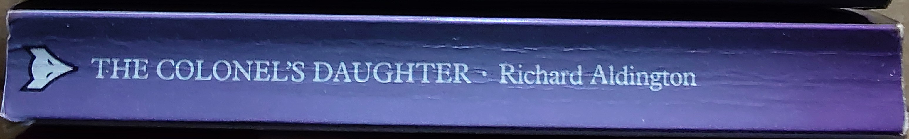 Richard Aldington  THE COLONEL'S DAUGHTER spine of book image