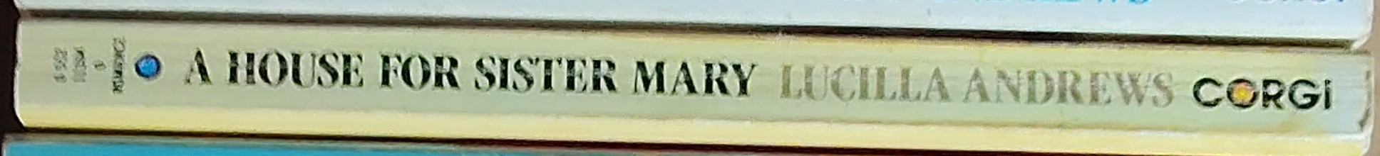 Lucilla Andrews  A HOUSE FOR SISTER MARY spine of book image