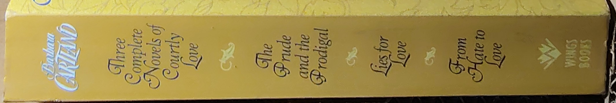 Barbara Cartland  THE PRUDE AND THE PRODIGAL/ LIES FOR LOVE/ FROM HATE TO LOVE spine of book image