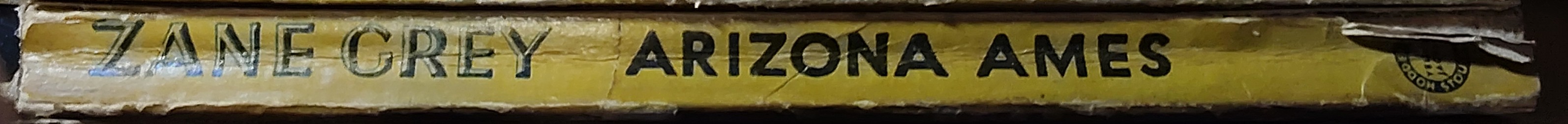 Zane Grey  ARIZONA AMES spine of book image