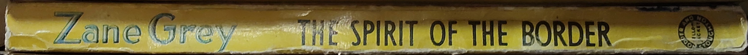 Zane Grey  THE SPIRIT OF THE BORDER spine of book image