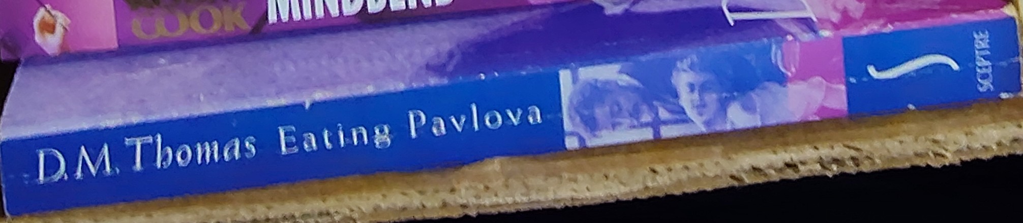 D.M. Thomas  EATING PAVLOVA spine of book image
