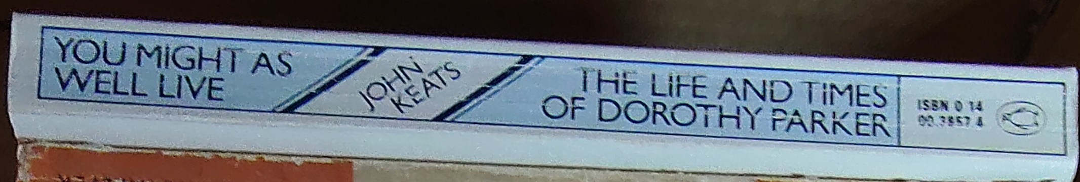 John Keats  YOU MIGHT AS WELL LIVE. THE LIFE AND TIMES OF DOROTHY PARKER spine of book image