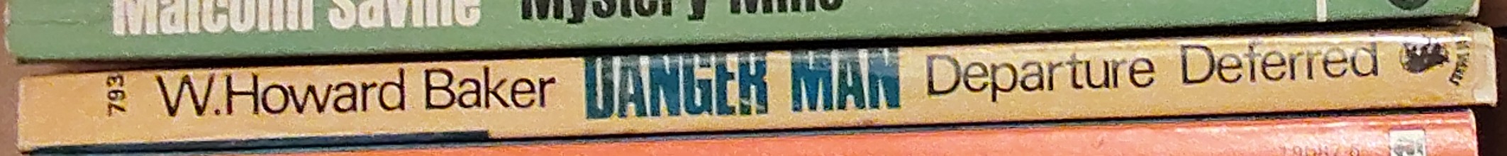 W.Howard Baker  DANGER MAN: DEPARTURE DEFERRED spine of book image
