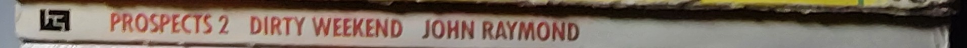 John Raymond  PROSPECTS 2: DIRTY WEEKEND (Gary Olsen) spine of book image