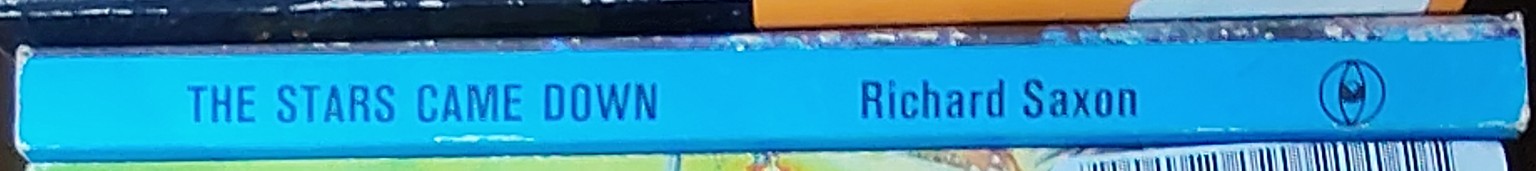 Richard Saxon  THE STARS CAME DOWN spine of book image