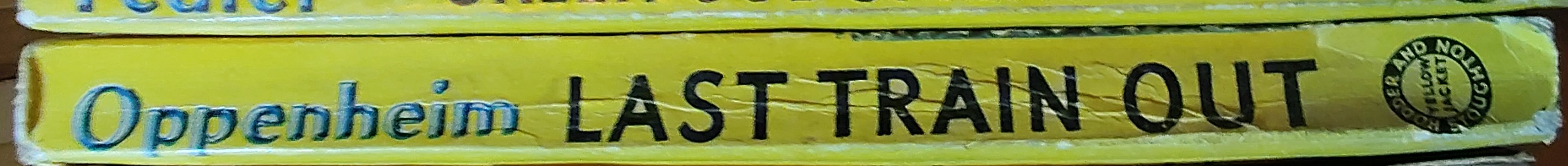 E.Phillips Oppenheim  LAST TRAIN OUT spine of book image
