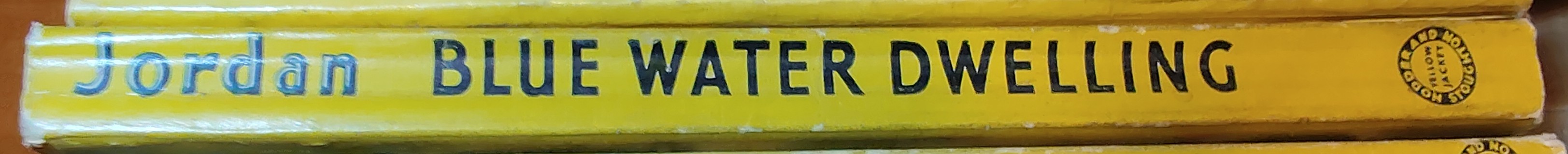 Humfrey Jordan  BLUE WATER DWELLING spine of book image