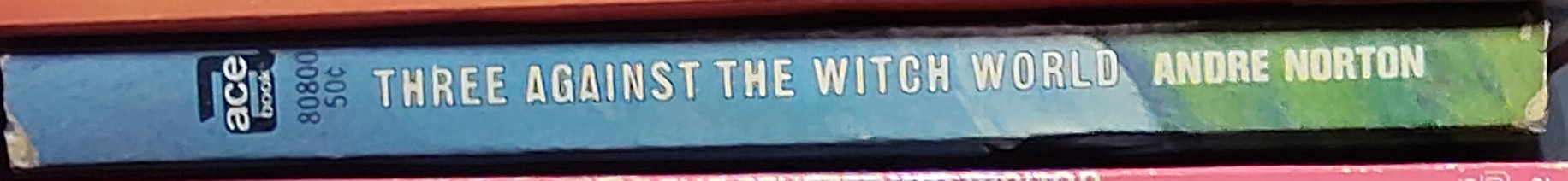 Andre Norton  THREE AGAINST THE WITCH WORLD spine of book image