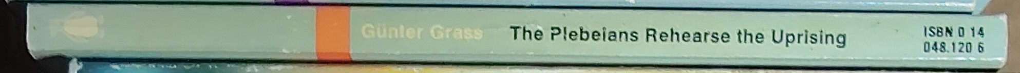 Gunter Grass  THE PLEBEIANS REHEARSE THE UPRISING spine of book image