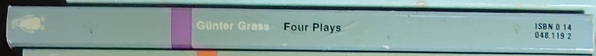 Gunter Grass  FOUR PLAYS: FLOOD/ ONKEL, ONKEL/ ONLY TEN MINUTES TO BUFFALO/ THE WICKED COOKS spine of book image