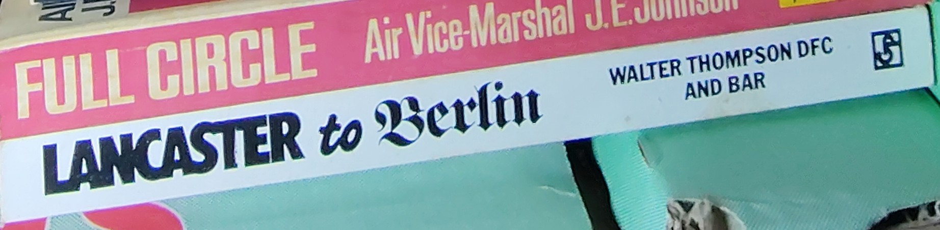 Walter Thompson  LANCASTER TO BERLIN spine of book image