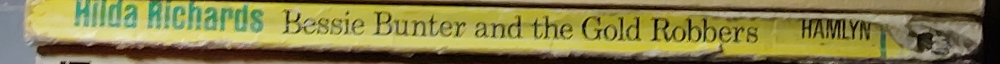 Hilda Richards  BESSIE BUNTER AND THE GOLD ROBBERS spine of book image