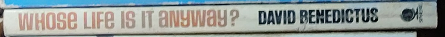 David Benedictus  WHOSE LIFE IS IT ANYWAY? (Richard Dreyfuss) spine of book image