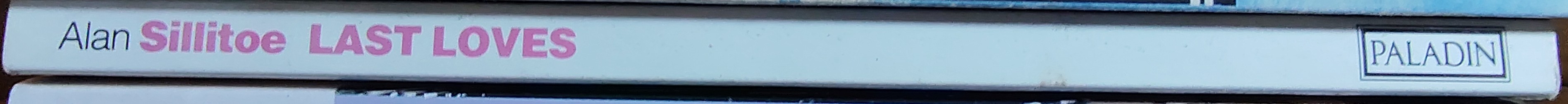 Alan Sillitoe  LAST LOVES spine of book image