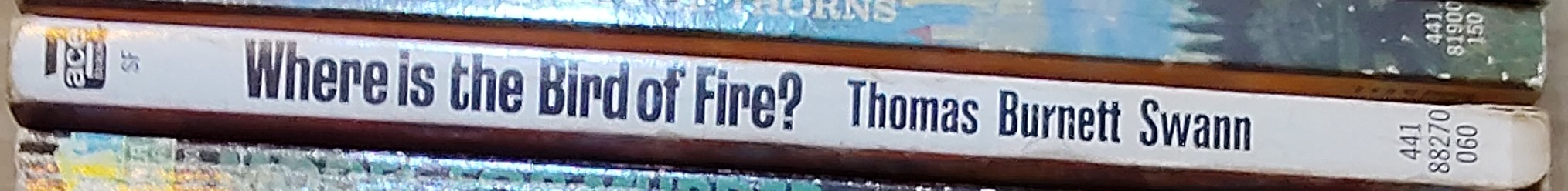 Thomas Burnett Swann  WHERE IS THE BIRD OF FIRE? spine of book image