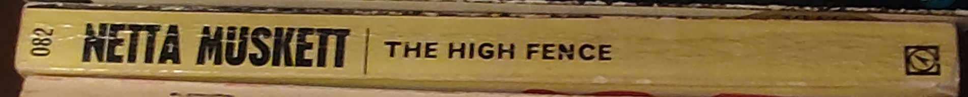 Netta Muskett  THE HIGH FENCE spine of book image
