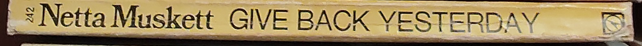Netta Muskett  GIVE BACK YESTERDAY spine of book image