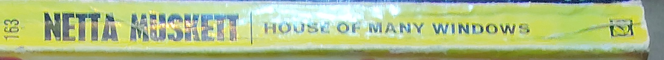 Netta Muskett  HOUSE OF MANY WINDOWS spine of book image