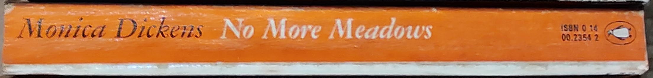 Monica Dickens  NO MORE MEADOWS spine of book image