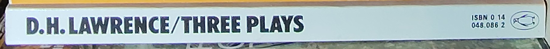D.H. Lawrence  THREE PLAYS: A COLLIER'S FRIDAY NIGHT/ THE DAUGHER-IN-LAW/ THE WIDOWING OF MRS HOLROYD spine of book image